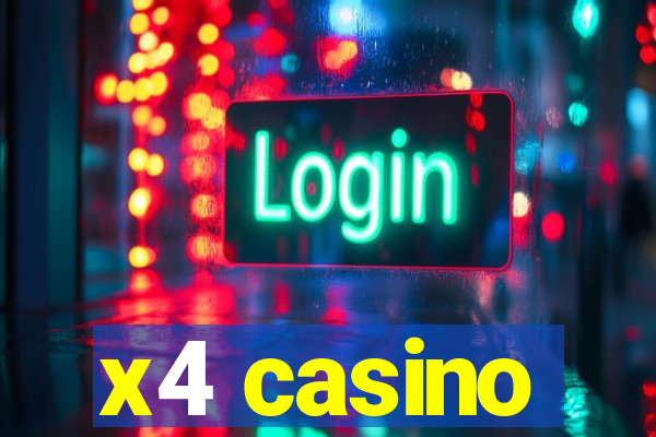 x4 casino